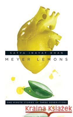 Meyer Lemons: One-Minute Stories of Three Generations Satya Inayat Khan 9780991414703 Unfolded Note