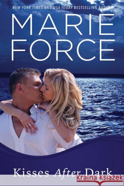 Kisses After Dark: Gansett Island Series, Book 12 Marie Force 9780991418275 Htjb, Inc.