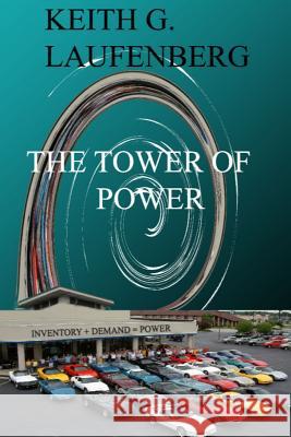 The Tower of Power Keith G Laufenberg 9780991420209