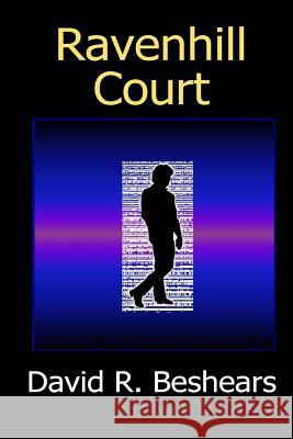 Ravenhill Court David R. Beshears 9780991432707 Greybeard Publishing