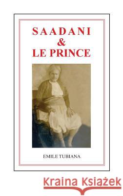 Saadani & le prince Tubiana, Emile 9780991448852