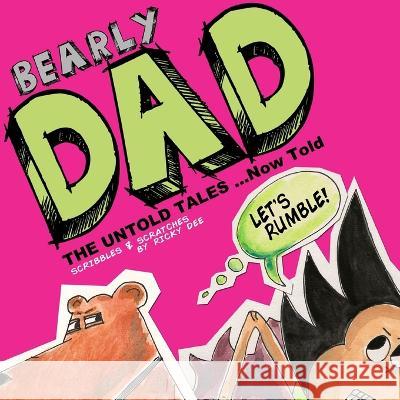 Bearly Dad Ricky Dee 9780991458103 Kalos Design