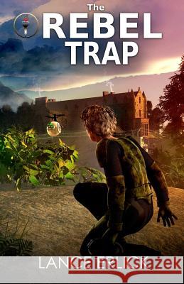 The Rebel Trap Lance Erlick 9780991464302 Finlee Augare Books