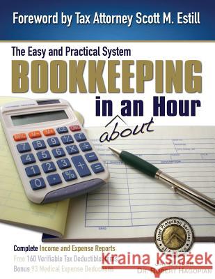 Bookkeeping in About an Hour: The Easy and Practical System Butler, Jay 9780991464401 Asset Protection Services of America