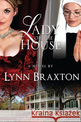 Lady of the House Lynn Braxton 9780991466351