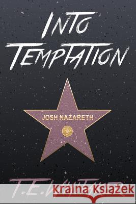 Into Temptation T. E. Whitaker 9780991479825 Oddward Tke