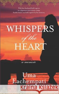 Whispers of the Heart: a memoir Uma Eachempati 9780991488520 Uma Eachempati