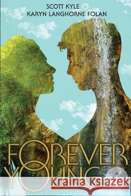 Forever Young Scott G. Kyle 9780991494903 LIV Mas Press