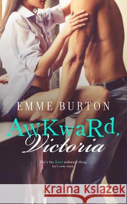 AWKwaRd, Victoria Burton, Emme 9780991500567