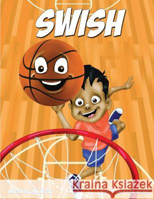 Swish: Children's Edition Lynn Hefele Steve McGinnis 9780991500833 Lepe, Inc.
