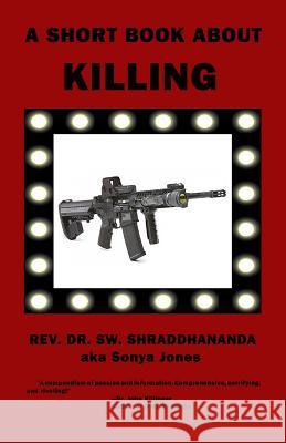 A Short Book about Killing Swami Shraddhananda 9780991501052 Sacred Feet