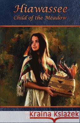 Hiawassee - Child of the Meadow Doris Gaines Rapp   9780991503315 Daniel's House Publishing