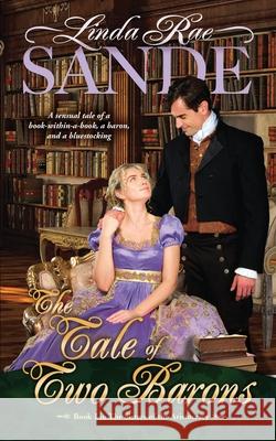 The Tale of Two Barons Sande, Linda Rae 9780991507511 Linda Rae Sande