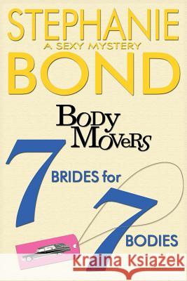 7 Brides for 7 Bodies Stephanie Bond 9780991520909