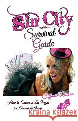 Sin City Survival Guide Tiffani Neilson   9780991528219 Holon Publishing / Collective Press