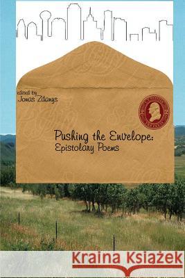 Pushing the Envelope: Epistolary Poems Jonas Zdanys 9780991532155