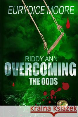 Riddy Ann Overcoming the ODDs Moore, Eurydice 9780991533558 McClure Publishing, Inc.