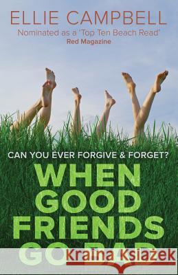 When Good Friends Go Bad Ellie Campbell 9780991538133 Across the Pond