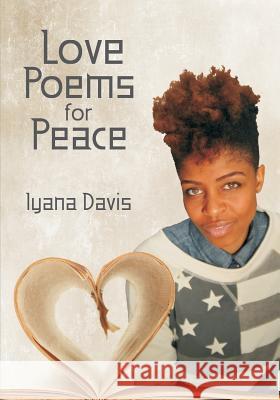 Love Poems for Peace Iyana Yani Davis 9780991544806