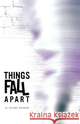 Things Fall Apart Hilary Neiman 9780991547807 Purple Mango Publishing