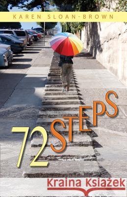72 Steps Karen Sloan-Brown 9780991551781