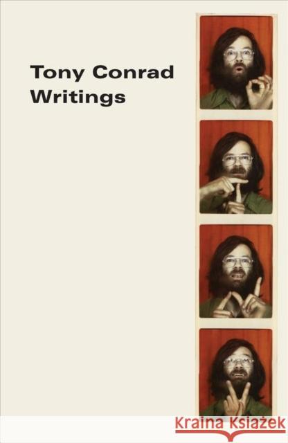 Tony Conrad: Writings Tony Conrad 9780991558513 Primary Information