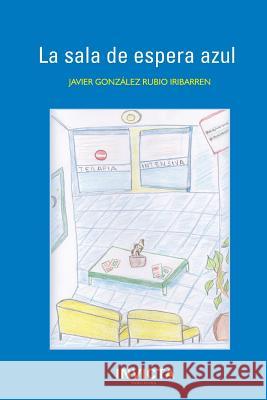 La sala de espera azul Gonzalez-Rubio, Javier 9780991560301