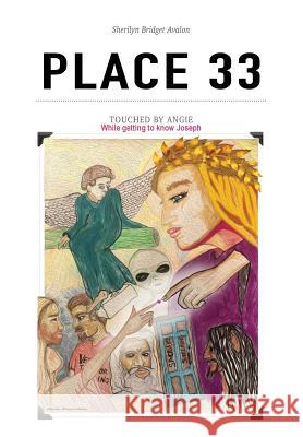 Place 33, - Book 2 - Touched by Angie: While getting to know Joseph Campbell Avalon, Sherilyn Bridget 9780991570065 Cherlyn Fields