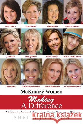 McKinney Women Making A Difference Johnson, Sheila 9780991572496 Performance Publishing Group