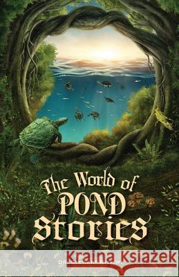 The World of Pond Stories Dr Stewart Bitkoff 9780991577538