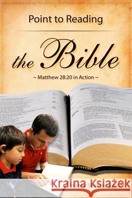 Point to Reading the Bible: Matthew 28:20 in Action Henry Skinner-Larsen 9780991585205 Point to Reading Books