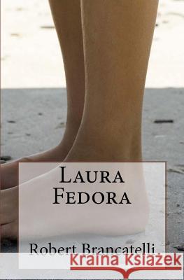 Laura Fedora Robert Brancatelli 9780991602209