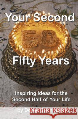 Your Second Fifty Years Doree Steinmann 9780991603909 Independent Words