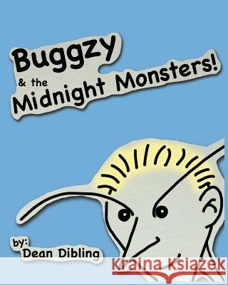 Buggzy & the Midnight Monsters Dean Dibling Dean Dibling  9780991621521 Dibling Scribbling Limited