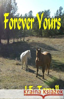 Forever Yours J. E. Terrall 9780991623242 Jan Terrall