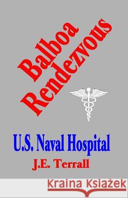 Balboa Rendezvous J. E. Terrall 9780991623280 Jan Terrall