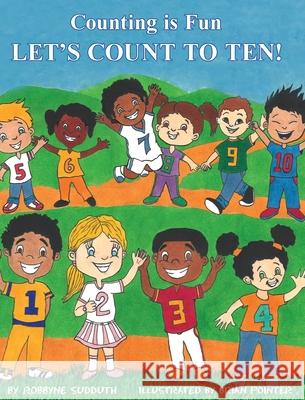 Counting is Fun: Let's Count to Ten! Robbyne Sudduth Pointer Brian 9780991626816 Robbyne D Sudduth