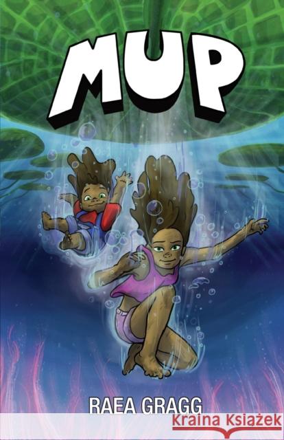 Mup: a graphic novel Raea Gragg 9780991626922