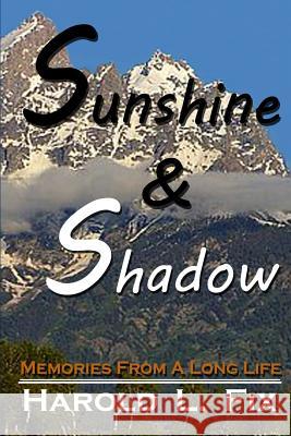 Sunshine & Shadow: Memories From A Long Life Fix, Carrol 9780991642601 Lillicat Publishers