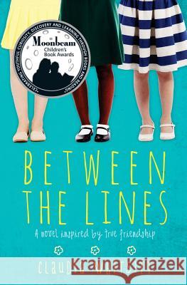 Between the Lines Claudia Whitsitt 9780991643028 Claudia Whitsitt