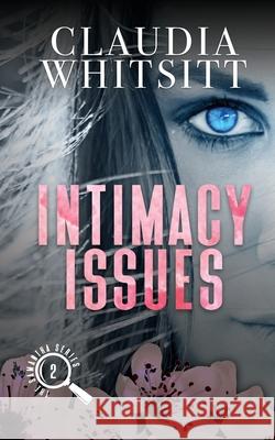 Intimacy Issues Claudia Whitsitt 9780991643066 Claudia Whitsitt