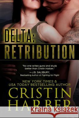 Delta: Retribution Cristin Harber 9780991647477 Mill Creek Press