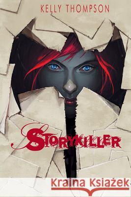 Storykiller Kelly Thompson 9780991649266 Storykiller