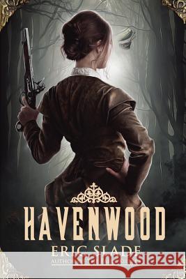 Havenwood Eric Slade 9780991652334