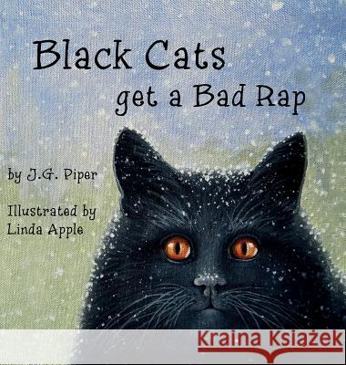 Black Cats get a Bad Rap Piper, J. G. 9780991656103 J.G. Piper