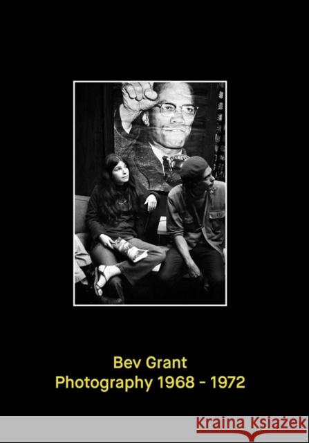 Bev Grant: Photography 1968-1972 Grant, Bev 9780991660858 Osmos