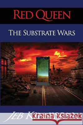 Red Queen: The Substrate Wars Jeb Kinnison 9780991663682 Jeb Kinnison