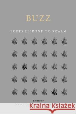 Buzz: Poets Respond to SWARM Gifford, Nancy 9780991665136 Gunpowder Press