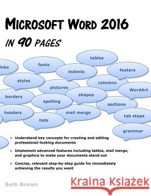 Microsoft Word 2016 in 90 Pages Beth Brown 9780991665785 Belleyre Books