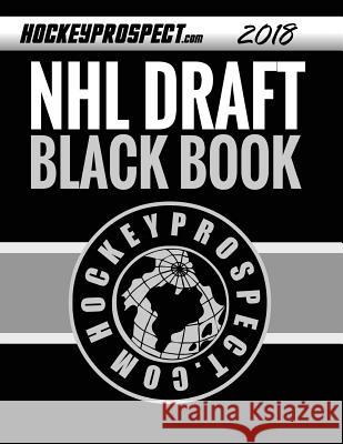 2018 NHL Draft Black Book Hockey Prospect 9780991677597 Hockey Press